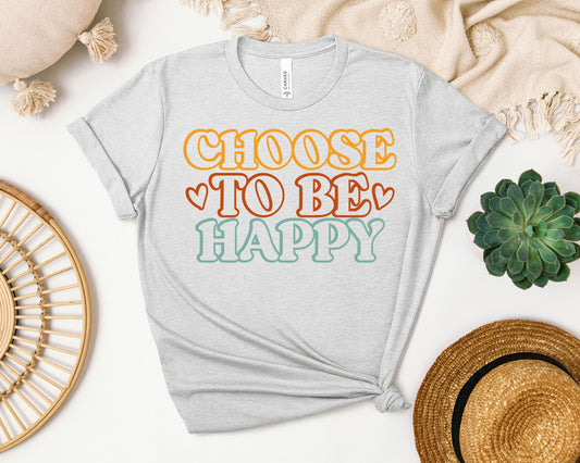 Choose to be Happy Bella+Canvas Tee